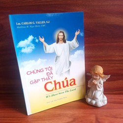 Chúng Tôi Đã Gặp Thấy Chúa - Lm. Carlos G. Valles, S.J