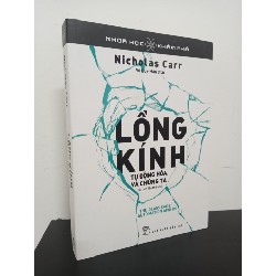 Khoa Học Khám Phá - Lồng Kính - Tự Động Hóa Và Chúng Ta - Nicholas Carr New 90% HCM.ASB0501 61499