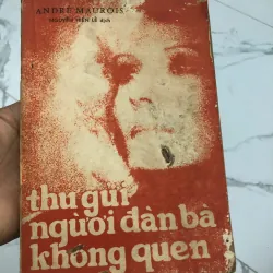 Thư gửi người đàn bà không quen – Tác giả: André Maurois (Nguyễn Hiến Lê dịch)