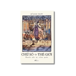 Chữ số và thế giới nguồn gốc bị lãng quên - Đỗ Minh Triết