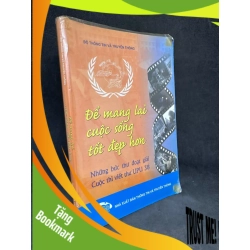 (TẶNG BOOKMARK) Để Mang Lại Cuộc Sống Tốt Đẹp Hơn - Những Bức Thư Đoạt Giải Cuộc Thi Viết Thư Upu 38, 2009 1304 RBK