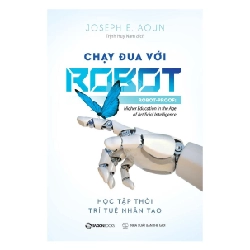 Chạy đua với Robot - Joseph E. Aoun2019 New 100% HCM.PO Oreka-Blogmeo