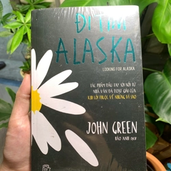 Đi tìm Alaska - John Green