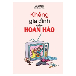 Không Gia Đình Nào Hoàn Hảo - Lucy Blake