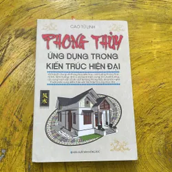 PHONG THUỶ ỨNG DỤNG TRONG KIẾN TRÚC HIỆN ĐẠI- CAO TỪ LINH