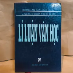 Lí Luận Văn Học (NXB Giáo Dục) - Phương Lựu Chủ Biên