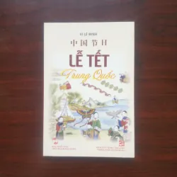[Sách Văn Hóa] Lễ Tết Trung Quốc (Vi Lê Minh) Full Color