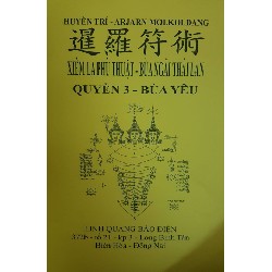 Bùa Yêu (Xiêm La Phù Thuật Bùa Ngải Thái Lan) – Huyền Trí