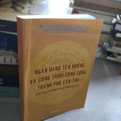 Ngân hàng tên đường và công trình công cộng thành phố Cần Thơ 