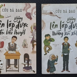 Combo Lên lớp không được đọc tiểu thuyết + Lên lớp không được nướng xúc xích ( Cửu Bả Đao) 544497