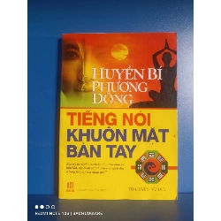 Huyền bí phương Đông: Tiếng nói khuôn mặt bàn tay - Thái Uyên, Vũ Đức