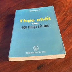 Combo 2 cuốn: ĐỐI THOẠI SỬ HỌC - THỰC CHẤT CỦA "ĐỐI THOẠI SỬ HỌC" (XB NĂM 2000) 471950