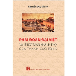 Phái đoàn Đại Việt và lễ Bát tuần khánh thọ của Thanh Cao Tông - Nguyễn Duy Chính