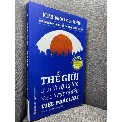 Thế giới quả là rộng lớn và có rất nhiều việc phải làm Kim Woo Choong 2020 mới 90% HPB1704