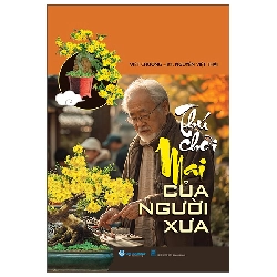 Thú Chơi Mai Của Người Xưa (2025) - Việt Chương, KS Nguyễn Việt Thái