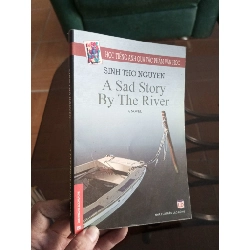 (Sách cũ SCGR) A sad story by the river - Sinh Tho Nguyen 2010 VAVO-A0 Blogmeo090426
