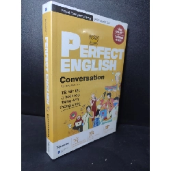 (TẶNG BOOKMARK) Perfect english conversation: Tất tần tật về hội thoại tiếng anh thông dụng Prapai Poongarmcherng, MIS Editorial Staff mới 100% RBK2301 tiếng anh
