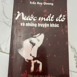 Nước Mắt Đỏ và những truyện khác - Trần Huy Quang