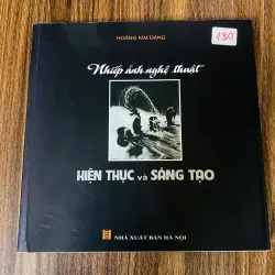Nhiếp ảnh nghệ thuật - Hiện thực và Sáng tạo - Hoàng Kim Đáng#HATRA
