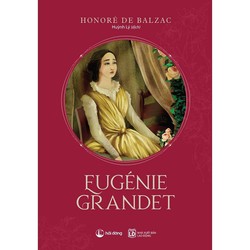 Eugénie Grandet - Balzac (Tác giả "Tấn trò đời") 195095