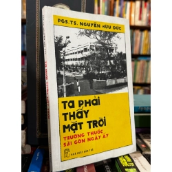 Ta phải thấy mặt trời - Trường thuốc Sài Gòn ngày ấy - Nguyễn Hữu Đức