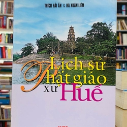 LỊCH SỬ PHẬT GIÁO XỨ HUẾ  304278