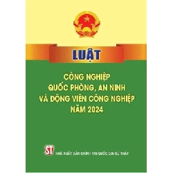 Luật Công Nghiệp Quốc Phòng, An Ninh Và Động Viên Công Nghiệp Năm 2024 - Quốc Hội 279848