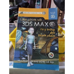 Làm phim với 3DS Max @ tự ý tưởng đến thành phẩm