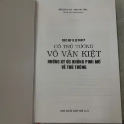 CUỘC ĐỜI VÀ SỰ NGHIỆP CỐ THỦ TƯỚNG VÕ VĂN KIỆT - HOÀNG LAN, HOÀNG HOA 726928