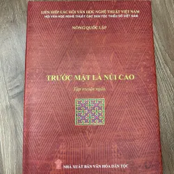 Trước mặt là núi cao (Tập truyện ngắn) – Tác giả: Nông Quốc Lập