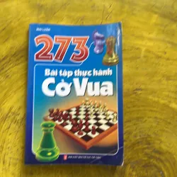 COMBO CỜ VUA: CHIẾN THUẬT KHAI CUỘC NHỮNG ĐIỀU PHẢI NHỚ, 273 bài tập thực hành, BỘ TỨ CV 937468