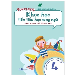 Khoa học tiền tiểu học song ngữ - Sách luyện tập 4 - SASBADI 2019 New 100% HCM.PO 30276