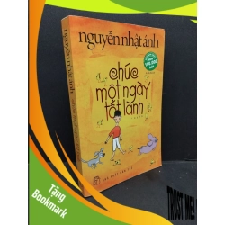 (TẶNG BOOKMARK) Chúc một ngày tốt lành mới 70% ố vàng có chữ ký và ẩm trang đầu 2018 RBK1410 Nguyễn Nhật Ánh VĂN HỌC