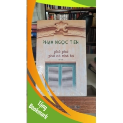 (TẶNG BOOKMARK) Phố phở phố có nhà to - Phạm Ngọc Tiến Sách văn học RBK0302