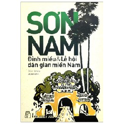 Đình Miếu Và Lễ Hội Dân Gian Miền Nam - Sơn Nam 140657