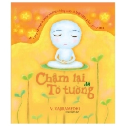 Chậm Lại Để Tỏ Tường - Thái Hà
