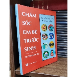 Chăm sóc em bé trước sinh - Bác sĩ Trần Thị Hoa
