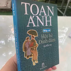 NẾP CŨ HỘI HÈ ĐÌNH ĐÁM (QUYỂN HẠ) - TOAN ÁNH