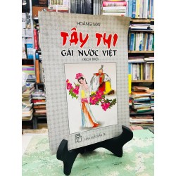 Tây Thi gái nước Việt kịch thơ - Hoàng Mai ( khổ dài )