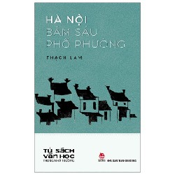 Tủ Sách Văn Học Trong Nhà Trường - Hà Nội Băm Sáu Phố Phường - Thạch Lam 144374