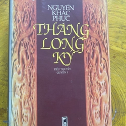 THĂNG LONG KÝ- NGUYỄN KHẮC PHỤC
