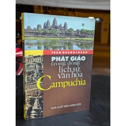 Phật giáo trong dòng lịch sử văn hoá Campuchia - Trần Quang Thuận