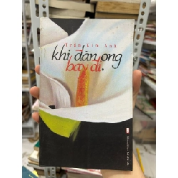 Khi Đàn Ông Bay Đi - Trần Kim Anh - Trần Kim Anh