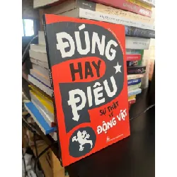 Đúng hay điêu? sự thật về động vật - Izzi Howell