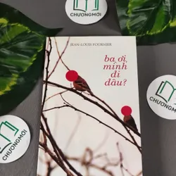 Ba ơi, mình đi đâu? - Jean-Louis Fournier 604635