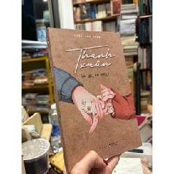 Thanh xuân là gì em nhỉ ? - Việt Anh Trần