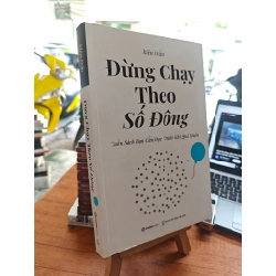 ĐỪNG CHẠY THEO SỐ ĐÔNG - KIÊN TRÂN