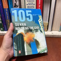 I Kiến Thức Tổng Hợp: 105 Sự Kiện Nổi Tiếng Thế Giới - Trần Mạnh Thường (Biên Soạn) - 2005