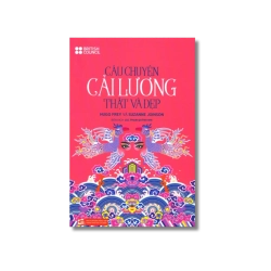 Câu chuyện Cải Lương thật và đẹp - Hugo Frey ; Suzanne Joinson