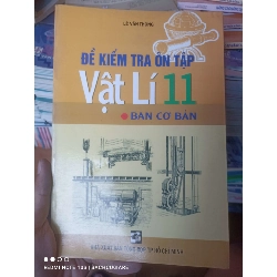(Sách cũ SCGR) Đề Kiểm Tra Ôn Tập Vật Lí 11 (Ban Cơ Bản) - Lê Văn Thông 2008 VAVO-AK2ST1 Blogmeo090426